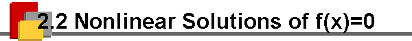 2.2 Nonlinear Solutions of f(x)=0