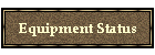 Equipment Status