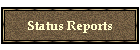 Status Reports