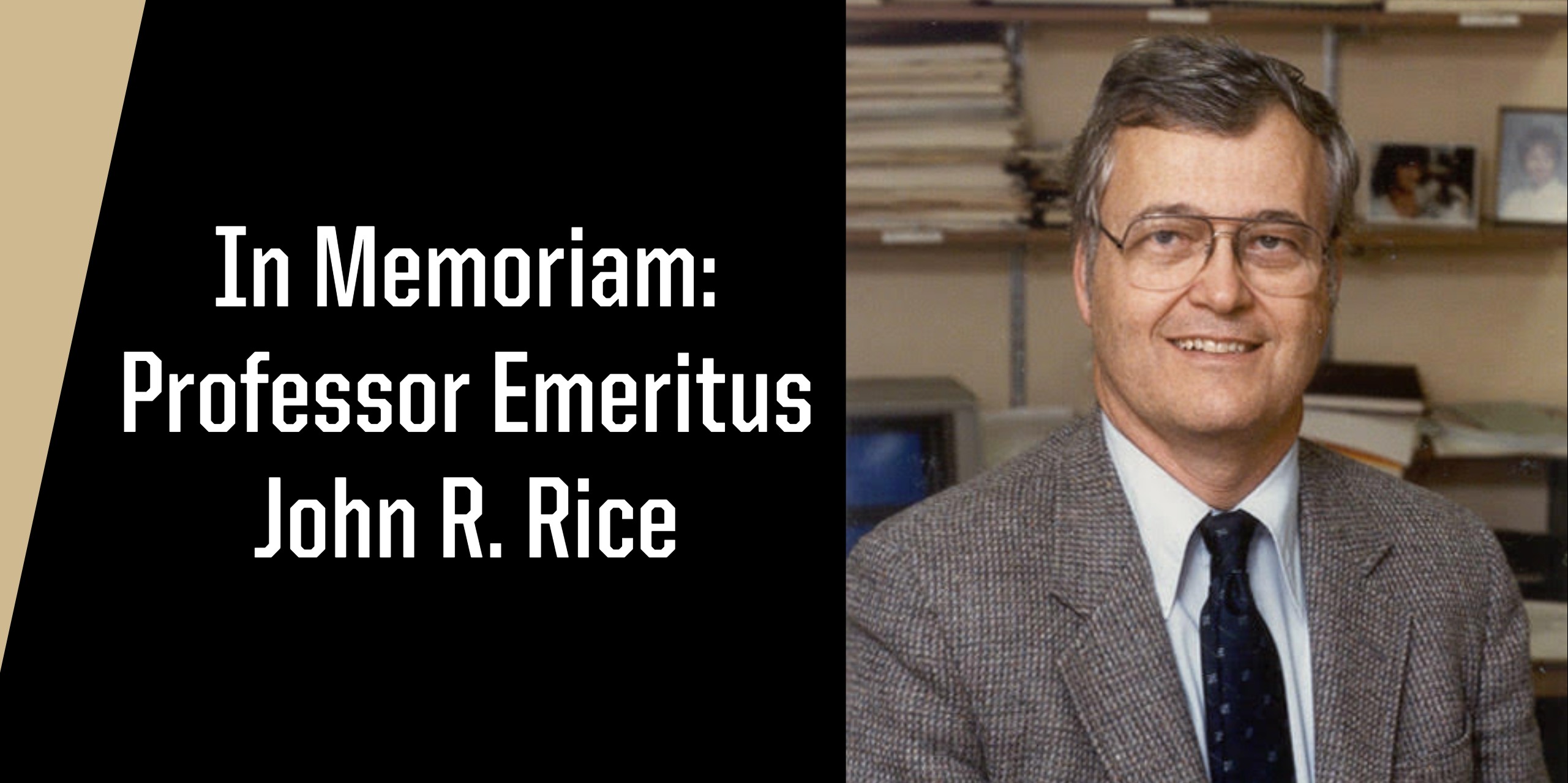 In Memoriam: Professor Emeritus John R. Rice